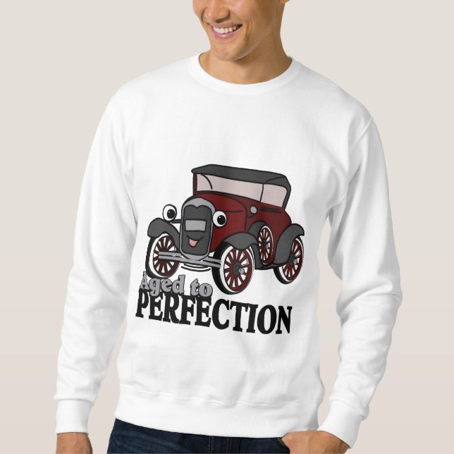 Alter bis Perfektion / Antikes Auto Sweatshirt (Vorderseite)