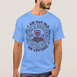 Alter bis Perfektion T-Shirt