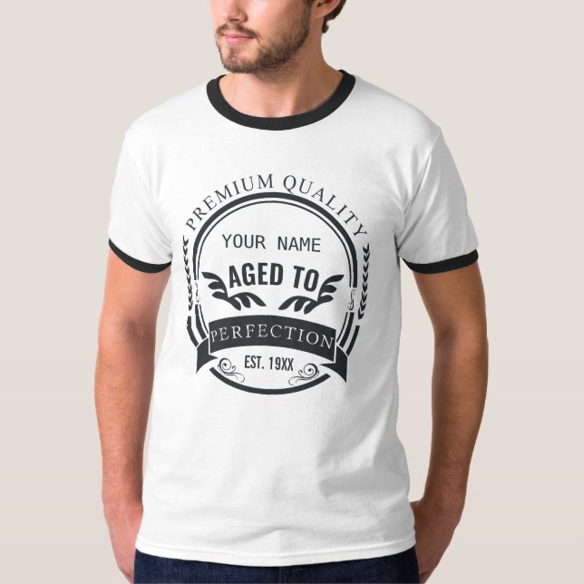 Alter bis Perfektion T-Shirt (Vorderseite)