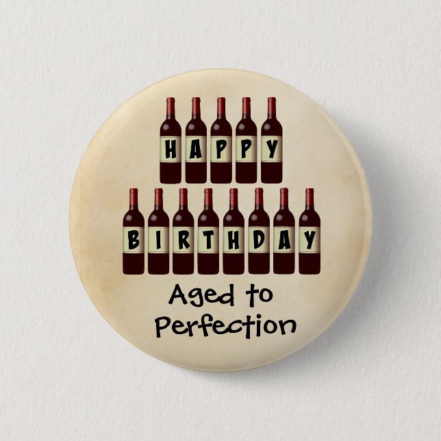 Alter bis Perfektion Wein Lover Happy Birthday Button (Vorderseite)