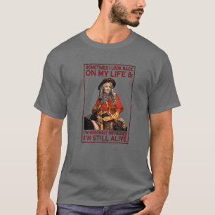 Alter Cowgirl manchmal schaue ich zurück auf meine T-Shirt