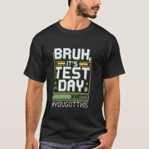 Alter das ist2019s Testtag Du schaffst das Testtag T-Shirt