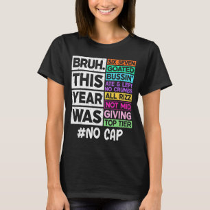 Alter, dieses Jahr war 67 der Hammer, kein Witz, l T-Shirt