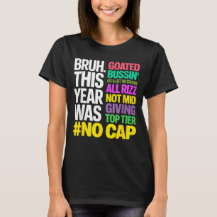 Alter, dieses Jahr war der Hammer, kein Witz, alle T-Shirt
