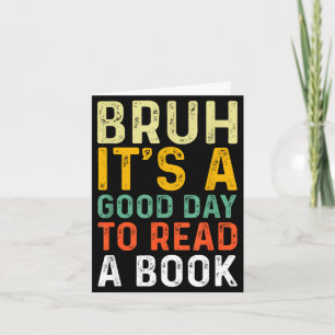 Alter, ein guter Tag, um ein Buch zu lesen, cool l Karte
