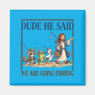 Alter Er Hat Gesagt Wir Werden Fischen Christian J Magnet