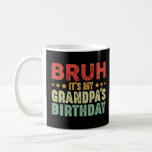 Alter, es ist der Geburtstag meines Opas Lustiger  Kaffeetasse