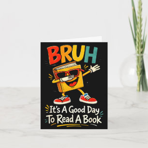 Alter, es ist ein guter Tag, um ein Buch zu lesen, Karte
