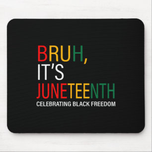 Alter, es ist Juneteenth - Schwarze Freiheit wird Mousepad