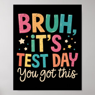 Alter, es ist Testtag, du schaffst das Testtag Leh Poster
