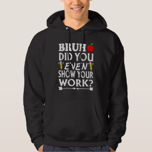 Alter, hast du überhaupt deine Arbeit gezeigt?   M Hoodie