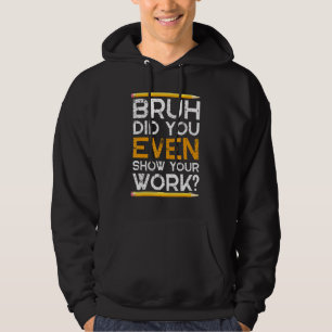 Alter, hast du überhaupt deine Arbeit gezeigt Retr Hoodie