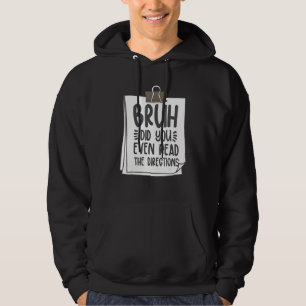 Alter, hast du überhaupt die Anweisungen gelesen   Hoodie