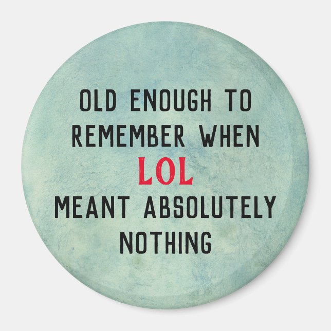 Alter Humor Magnet (Vorne)