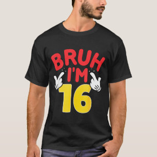 Alter ich bin 16 Jährige Jungen Mädchen Es ist mei T-Shirt