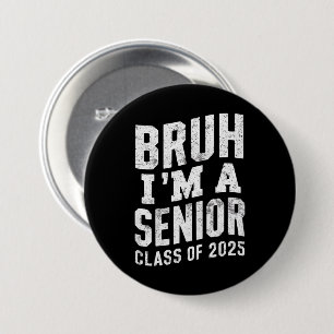 Alter, ich bin ein Senior, Abschlussjahrgang 2025 Button