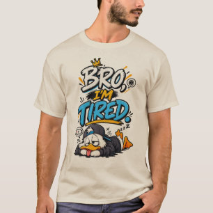 Alter, ich bin müde – Lustiges nachvollziehbares S T-Shirt