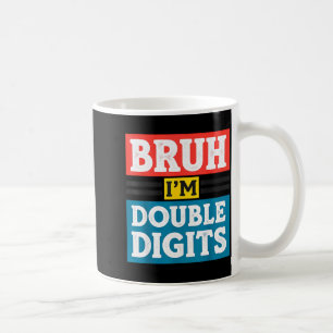 Alter ich bin zweistellig 10. Geburtstag 10 Jahre  Kaffeetasse