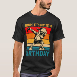Alter, ich hab meinen 11. Geburtstag, 11 Jahre alt T-Shirt
