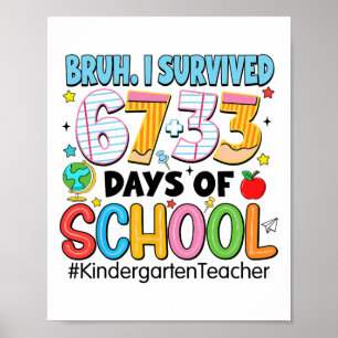 Alter ich habe 67+33 Tage Kindergarten überlebt Poster