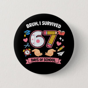 Alter, ich habe 67 Schultage überlebt Button