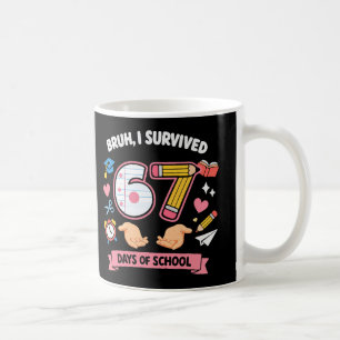 Alter, ich habe 67 Schultage überlebt Kaffeetasse