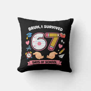 Alter, ich habe 67 Schultage überlebt Kissen