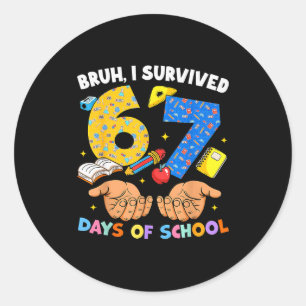 Alter ich habe 67 Schultage überlebt Six Seven Mem Runder Aufkleber