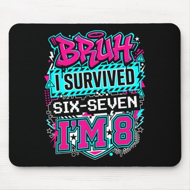 Alter ich habe 6 7 sechs sieben überlebt ich bin 8 mousepad (Vorne)