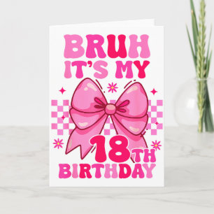Alter, ich habe meinen 18. Geburtstag, Mädchen, Fr Karte