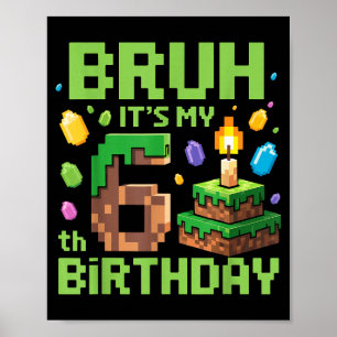 Alter, ich habe meinen 6. Geburtstag Lustiges Gebu Poster