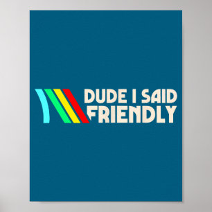 Alter ich sagte Freundliche lustige Gamer-Sprüche Poster