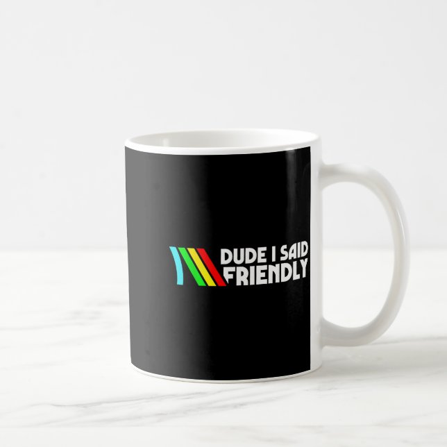 Alter ich sagte Friendly Survival Raiders Hahn Män Kaffeetasse (Rechts)