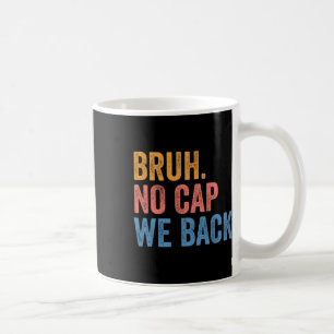 Alter, kein Fake, wir sind zurück Gen Z Lustig Zur Kaffeetasse