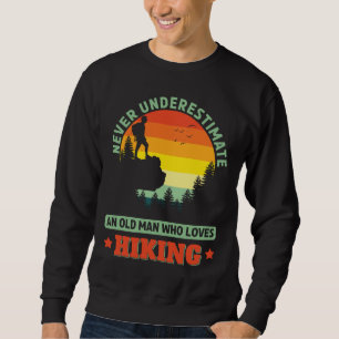 Alter Mann, der Lieben Wandern Wandern Wandern Out Sweatshirt