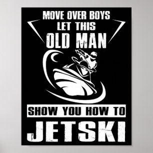 Alter Mann, wie man Jetski Cool Funny Jet-Ski fähr Poster