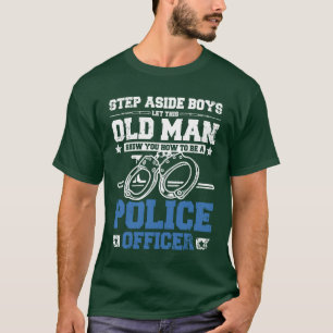 Alter Mann zeigt dir, wie man ein Polizeibeamter F T-Shirt
