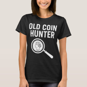 Alter Münzjäger Schatzdetektor Abenteuer T-Shirt