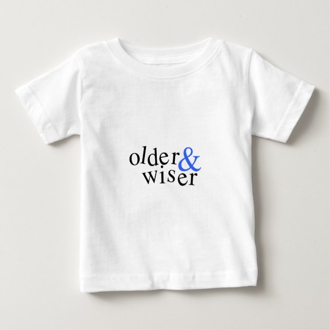 Älter und klüger baby t-shirt (Vorderseite)