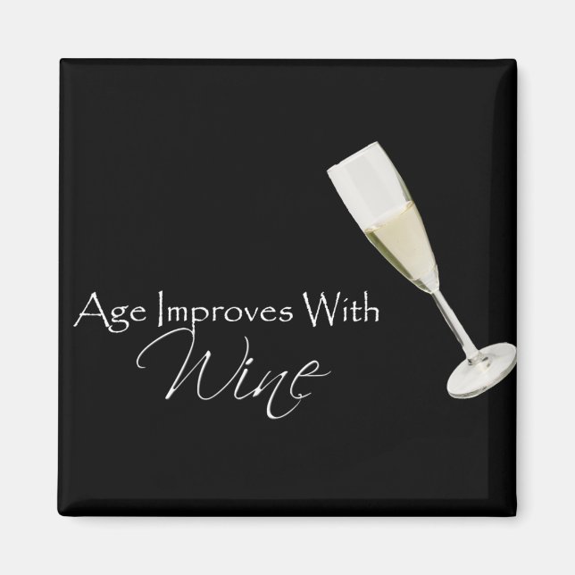 Alter verbessert sich mit Wein in schwarz Magnet (Vorne)