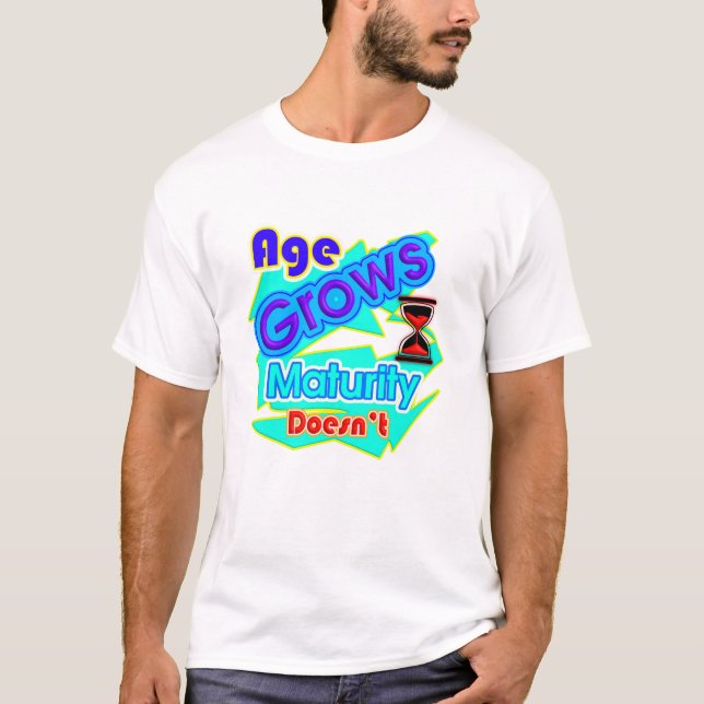 Alter wächst, Reife nicht, Typography T-Shirt  (Vorderseite)
