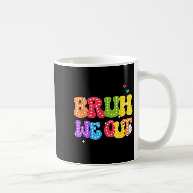 Alter, wir sind raus, Lehrer glücklich letzter Sch Kaffeetasse (Rechts)