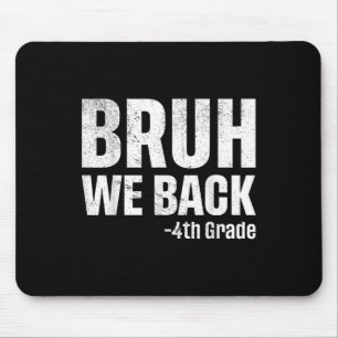 Alter wir sind zurück 4. Klasse Erster Schultag Zu Mousepad