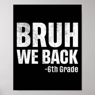 Alter wir sind zurück 6. Klasse erster Schultag zu Poster