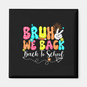 Alter wir sind zurück Lehrer Zurück zur Schule Sch Magnet