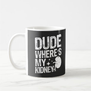Alter Wo Ist Meine Niere Komm Wieder In Ordnung Ni Kaffeetasse