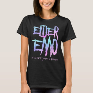 Ältere Emo. Es war nicht nur eine Phase - Funny Em T-Shirt