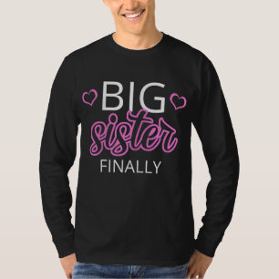 Ältere Geschwister Big Sister Gift Big Sister endl T-Shirt
