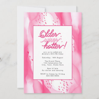 Ältere, klüger, heißer Hot Pink 30. Geburtstag Einladung