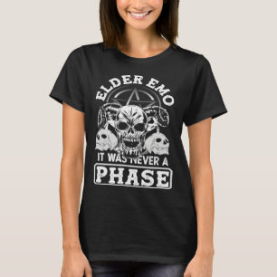Älterer Emo Es War Nie Eine Phase Gothic Skeleton T-Shirt
